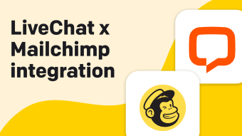 Mailchimp & LiveChat Integration: From Chat to Email